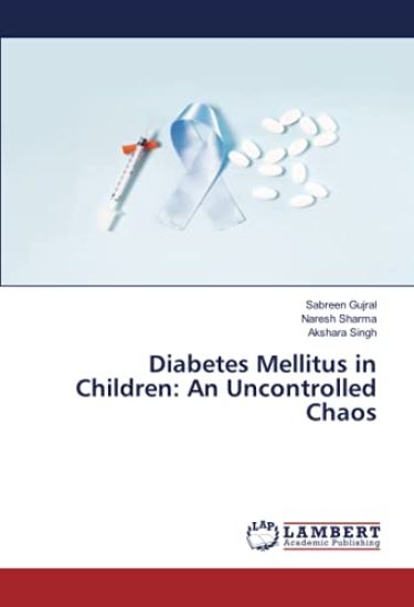 Diabetes Mellitus in Children: An Uncontrolled Chaos