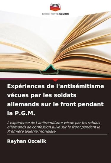 Expériences de l'antisémitisme vécues par les soldats allemands sur le front pendant la P.G.M.