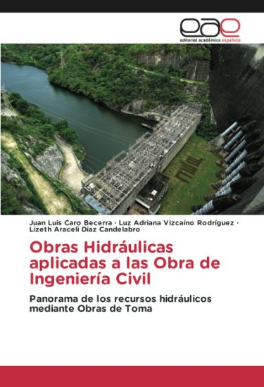 Obras Hidráulicas aplicadas a las Obra de Ingeniería Civil