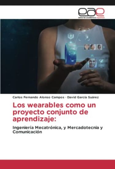Los wearables como un proyecto conjunto de aprendizaje: