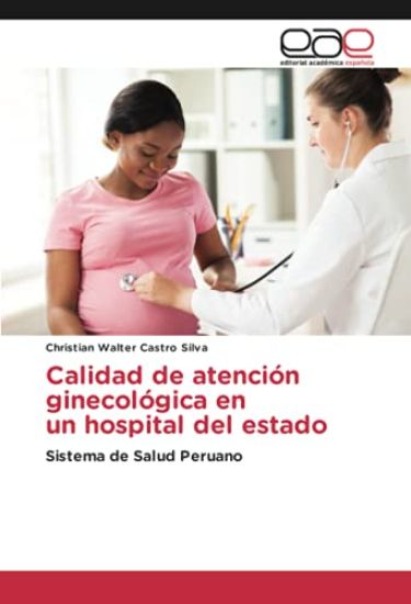 Calidad de atención ginecológica en un hospital del estado
