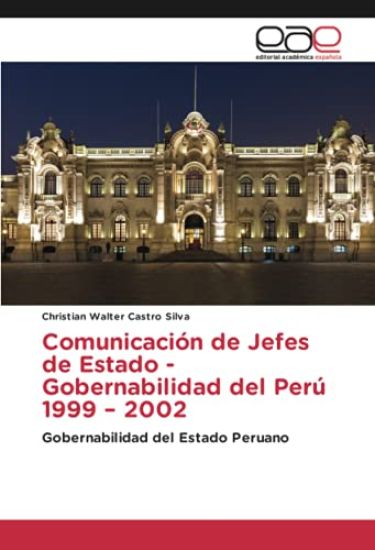 Comunicación de Jefes de Estado - Gobernabilidad del Perú 1999 ¿ 2002