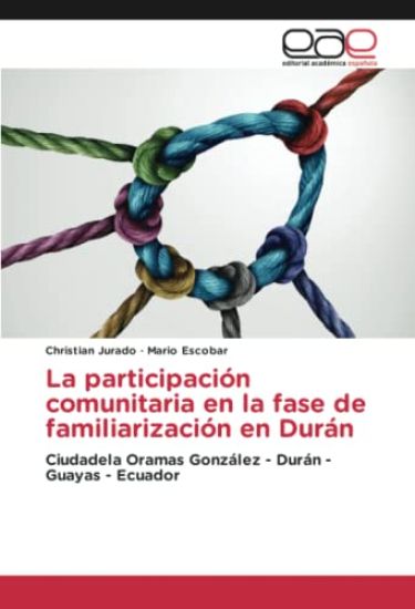 La participación comunitaria en la fase de familiarización en Durán
