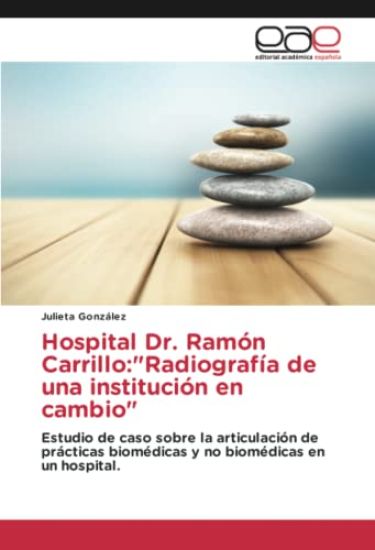 Hospital Dr. Ramón Carrillo:"Radiografía de una institución en cambio"