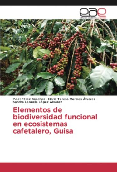 Elementos de biodiversidad funcional en ecosistemas cafetalero, Guisa