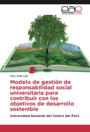 Modelo de gestión de responsabilidad social universitaria para contribuir con los objetivos de desarrollo sostenible