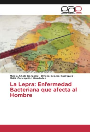 La Lepra: Enfermedad Bacteriana que afecta al Hombre