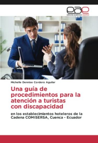 Una guía de procedimientos para la atención a turistas con discapacidad