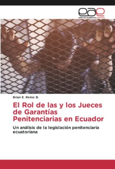 El Rol de las y los Jueces de Garantías Penitenciarias en Ecuador
