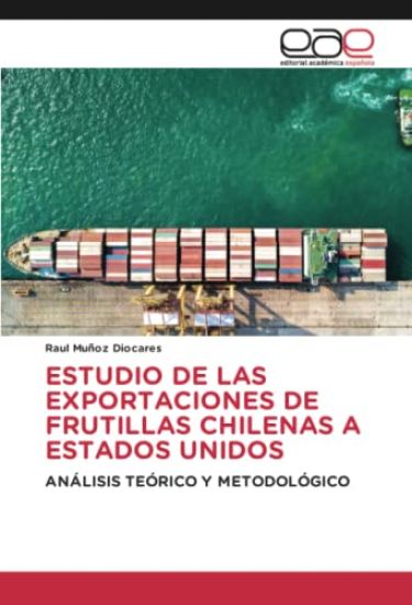 ESTUDIO DE LAS EXPORTACIONES DE FRUTILLAS CHILENAS A ESTADOS UNIDOS