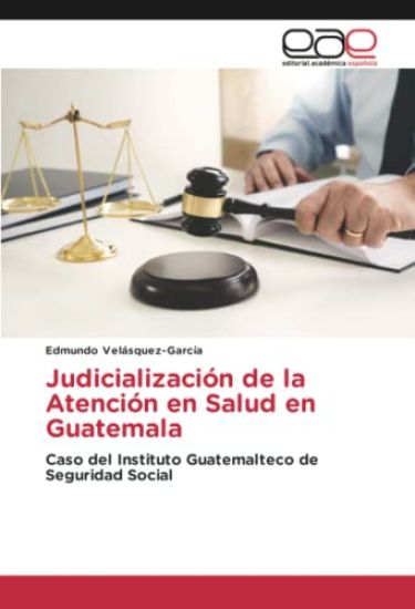 Judicialización de la Atención en Salud en Guatemala