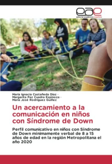 Un acercamiento a la comunicación en niños con Síndrome de Down