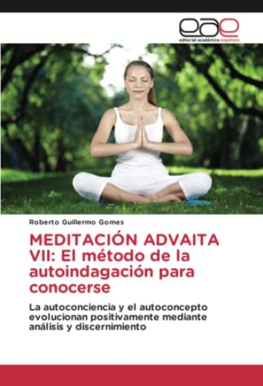 MEDITACIÓN ADVAITA VII: El método de la autoindagación para conocerse