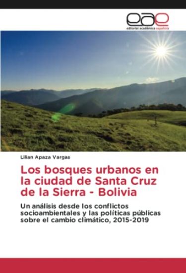 Los bosques urbanos en la ciudad de Santa Cruz de la Sierra - Bolivia