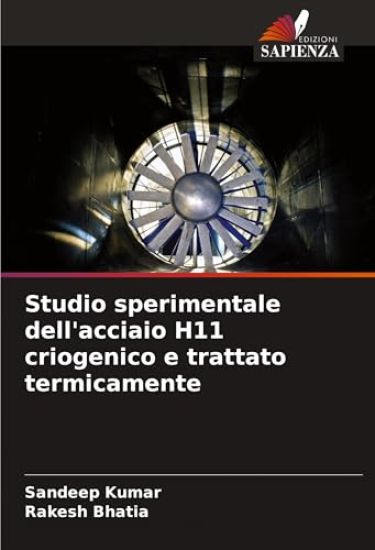 Studio sperimentale dell'acciaio H11 criogenico e trattato termicamente