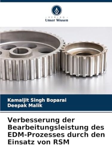 Verbesserung der Bearbeitungsleistung des EDM-Prozesses durch den Einsatz von RSM