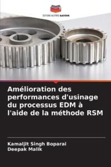 Amélioration des performances d'usinage du processus EDM à l'aide de la méthode RSM