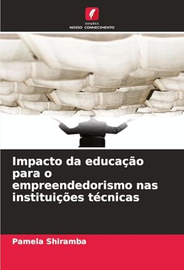 Impacto da educação para o empreendedorismo nas instituições técnicas