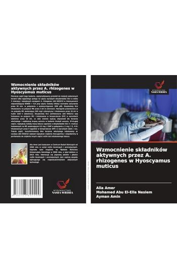 Wzmocnienie sk¿adników aktywnych przez A. rhizogenes w Hyoscyamus muticus