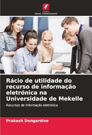 Rácio de utilidade do recurso de informação eletrónica na Universidade de Mekelle