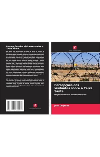 Percepções dos visitantes sobre a Terra Santa