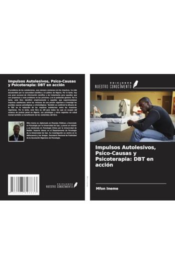 Impulsos Autolesivos, Psico-Causas y Psicoterapia: DBT en acción