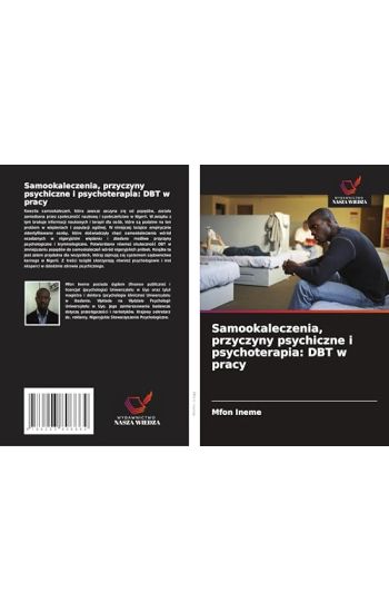 Samookaleczenia, przyczyny psychiczne i psychoterapia: DBT w pracy