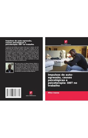 Impulsos de auto-agressão, causas psicológicas e psicoterapia: DBT no trabalho