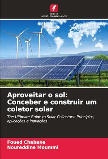 Aproveitar o sol: Conceber e construir um coletor solar