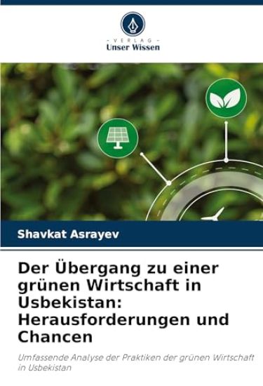 Der Übergang zu einer grünen Wirtschaft in Usbekistan: Herausforderungen und Chancen