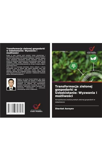 Transformacja zielonej gospodarki w Uzbekistanie: Wyzwania i mo¿liwo¿ci