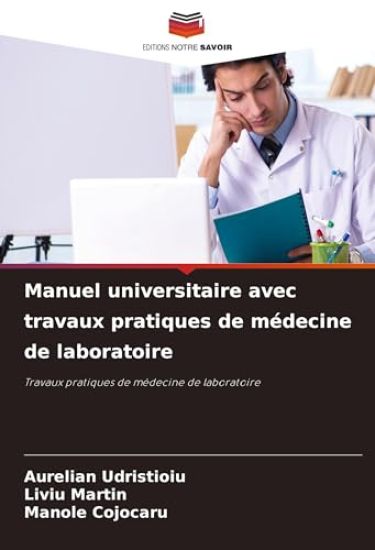 Manuel universitaire avec travaux pratiques de médecine de laboratoire