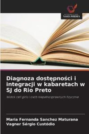 Diagnoza dost¿pno¿ci i integracji w kabaretach w SJ do Rio Preto