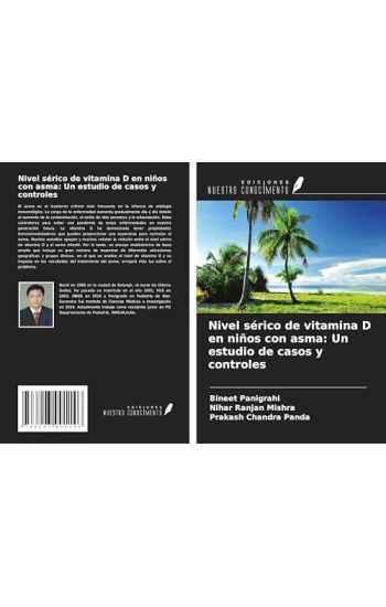 Nivel sérico de vitamina D en niños con asma: Un estudio de casos y controles