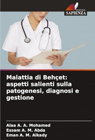 Malattia di Behçet: aspetti salienti sulla patogenesi, diagnosi e gestione