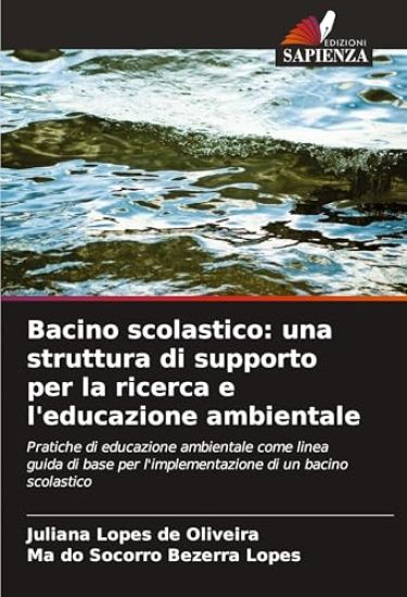 Bacino scolastico: una struttura di supporto per la ricerca e l'educazione ambientale