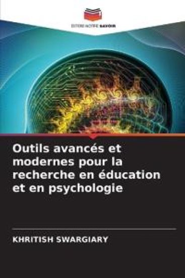 Outils avancés et modernes pour la recherche en éducation et en psychologie