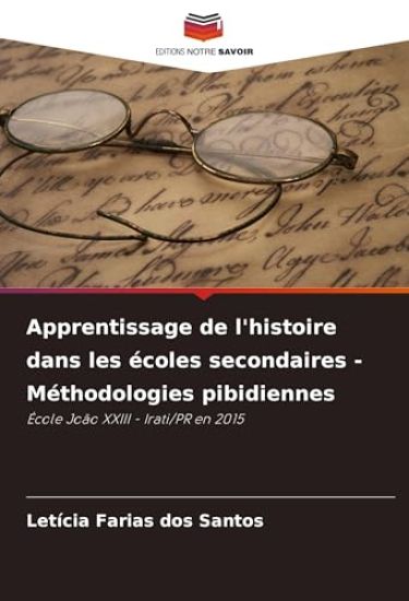 Apprentissage de l'histoire dans les écoles secondaires - Méthodologies pibidiennes