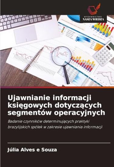 Ujawnianie informacji ksi¿gowych dotycz¿cych segmentów operacyjnych