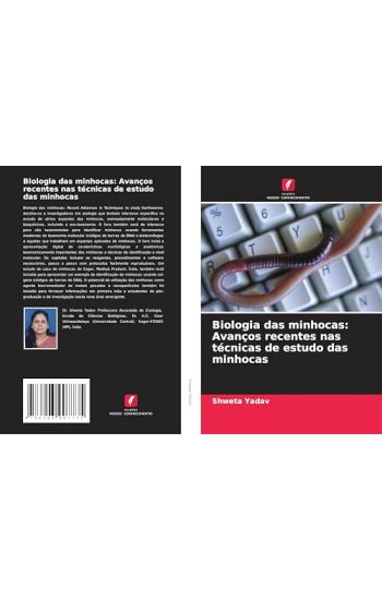 Biologia das minhocas: Avanços recentes nas técnicas de estudo das minhocas