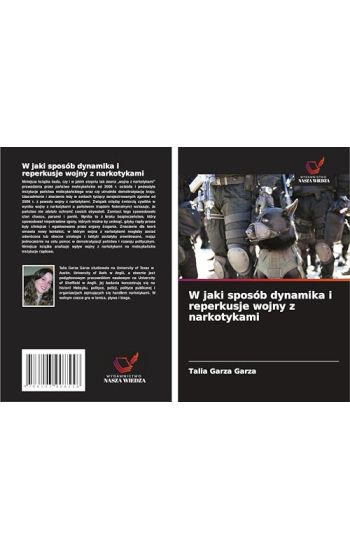 W jaki sposób dynamika i reperkusje wojny z narkotykami