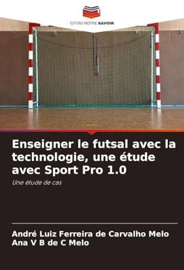 Enseigner le futsal avec la technologie, une étude avec Sport Pro 1.0