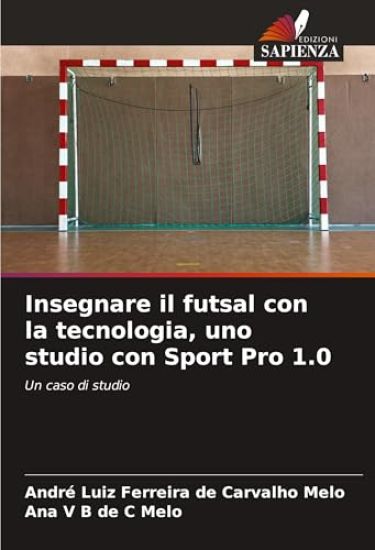 Insegnare il futsal con la tecnologia, uno studio con Sport Pro 1.0