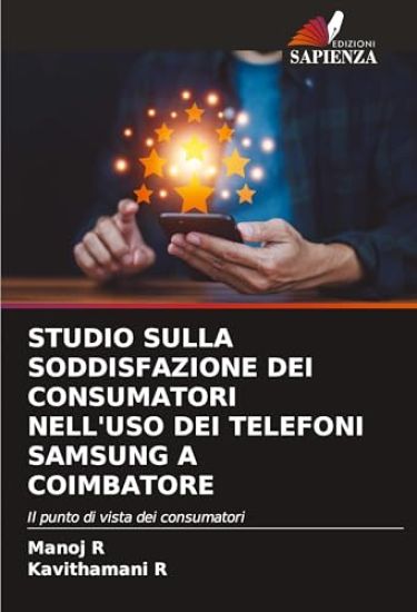 STUDIO SULLA SODDISFAZIONE DEI CONSUMATORI NELL'USO DEI TELEFONI SAMSUNG A COIMBATORE
