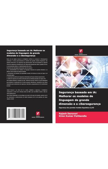 Segurança baseada em IA: Melhorar os modelos de linguagem de grande dimensão e a cibersegurança