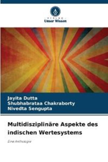 Multidisziplinäre Aspekte des indischen Wertesystems