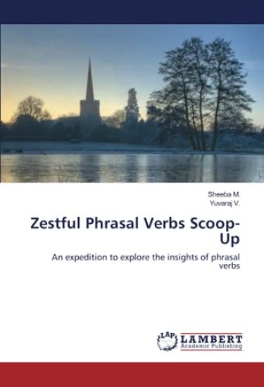 Zestful Phrasal Verbs Scoop-Up