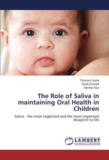 The Role of Saliva in maintaining Oral Health in Children