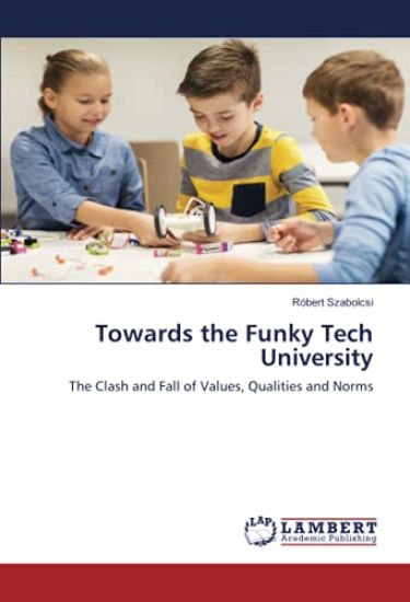 Towards the Funky Tech University