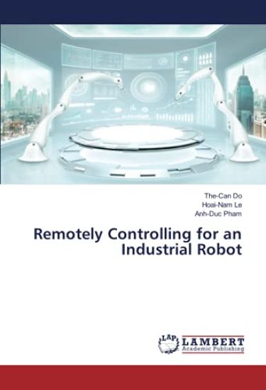 Remotely Controlling for an Industrial Robot
